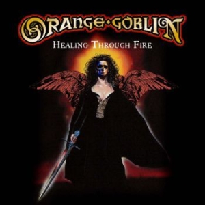 Orange Goblin - Healing Through Fire (2 Cd) in the group Minishops / Orange Goblin at Bengans Skivbutik AB (4042512)