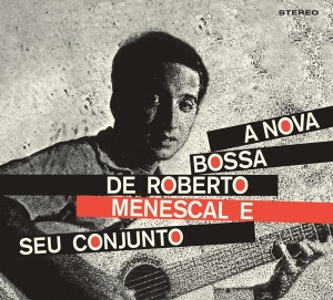 Menescal Roberto - A Nova Bossa Nova in the group CD / Elektroniskt,World Music at Bengans Skivbutik AB (4043984)