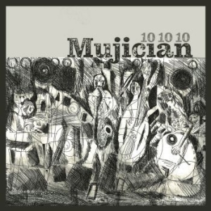 Mujician - 10 10 10 in the group CD / Jazz at Bengans Skivbutik AB (4044145)
