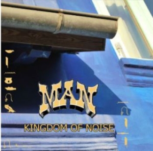 Man - Kingdom Of Noise in the group CD / Rock at Bengans Skivbutik AB (4044171)