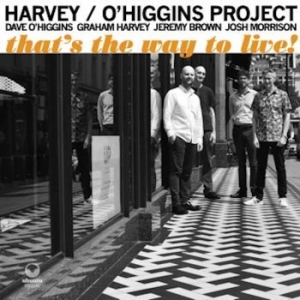 Harvey / O'higgins Project - That's The Way To Live! in the group CD / Jazz/Blues at Bengans Skivbutik AB (4044187)
