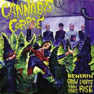 Cannabis Corpse - Beneath Grow Lights Thou Shalt Rise in the group CD / Hårdrock at Bengans Skivbutik AB (4044217)