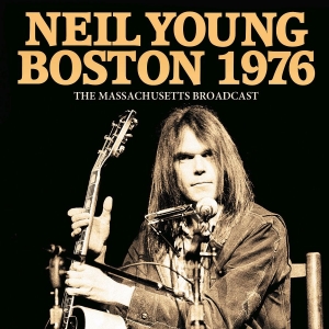 Young Neil - Boston 1976 (Live Broadcasts 1976) in the group CD / Pop-Rock at Bengans Skivbutik AB (4044413)