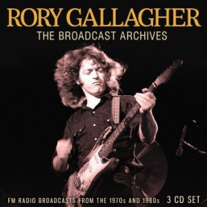 Gallagher Rory - Broadcast Archives (3 Cd) in the group CD / Pop-Rock at Bengans Skivbutik AB (4044420)