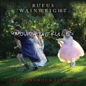 Rufus Wainwright - Unfollow The Rules in the group Minishops / Rufus Wainwright at Bengans Skivbutik AB (4044596)