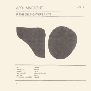 April Magazine - If The Ceiling Were A Kite Vol.2 in the group VINYL / Pop at Bengans Skivbutik AB (4044625)