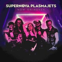 Supernova Plasmajets - Now Or Never in the group CD / Hårdrock,Pop-Rock at Bengans Skivbutik AB (4044640)