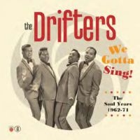 Drifters The - We Gotta Sing - The Soul Years 1962 in the group CD / New releases / RNB, Disco & Soul at Bengans Skivbutik AB (4044650)