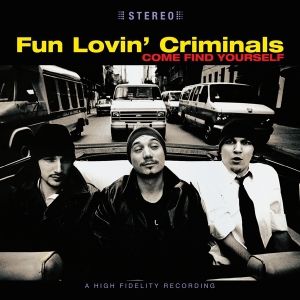 Fun Lovin' Criminals - Come Find Yourself in the group VINYL / Hip Hop-Rap,Pop-Rock,RnB-Soul at Bengans Skivbutik AB (4044755)
