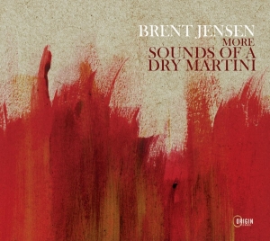 Jensen Brent - More Sounds Of A Dry Martini in the group CD / Jazz at Bengans Skivbutik AB (4045186)