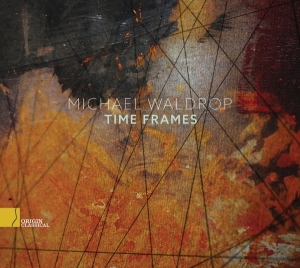 Waldrop Michael - Time Frames in the group CD / Klassiskt,Övrigt at Bengans Skivbutik AB (4045279)