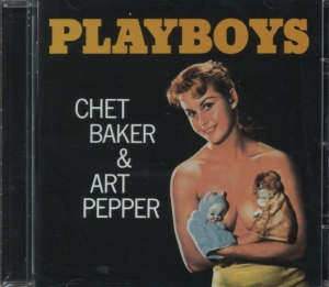 Baker Chet & Art Pepper - Playboys in the group OTHER / Övrigt /  at Bengans Skivbutik AB (4045609)