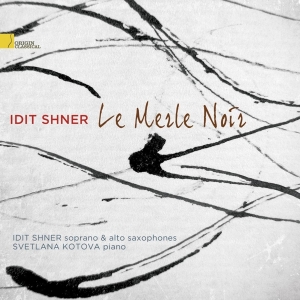 Shner Idit - Le Merle Noir in the group CD / Klassiskt,Övrigt at Bengans Skivbutik AB (4046375)