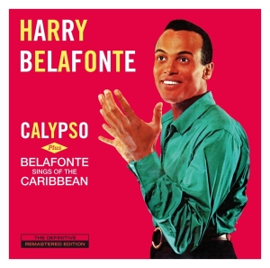 Belafonte Harry - Calypso/Belafonte Sings Of The Caribbean in the group CD / Pop-Rock,RnB-Soul,Övrigt at Bengans Skivbutik AB (4046756)