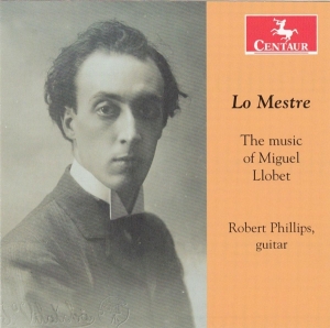 Phillips Robert - Lo Mestres - Music Of Miguel Llobet in the group CD / Klassiskt,Övrigt at Bengans Skivbutik AB (4046773)