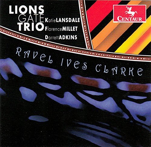 Ravel/Ives/Clarke - Trio In A Minor in the group CD / Klassiskt at Bengans Skivbutik AB (4046790)