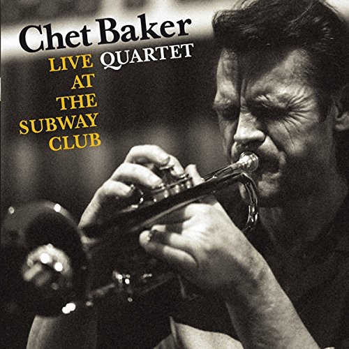 Chet Baker Quartet - Live At The Subway Club in the group CD / Jazz/Blues at Bengans Skivbutik AB (4046876)