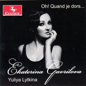 Gavrilova Ekaterina - Oh! Quand Je Dors in the group CD / Klassiskt,Övrigt at Bengans Skivbutik AB (4047195)