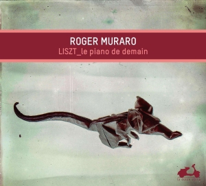 Muraro Roger - Liszt: Le Piano De Demain in the group CD / Klassiskt,Övrigt at Bengans Skivbutik AB (4047236)