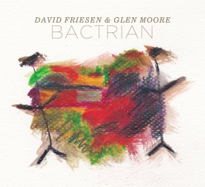 Friesen David/Glen Moore - Bactrian in the group CD / Klassiskt,Övrigt at Bengans Skivbutik AB (4047304)