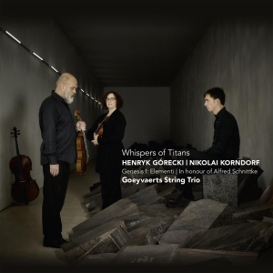 Goeyvaerts String Trio - Whispers Of Titans in the group CD / Klassiskt,Övrigt at Bengans Skivbutik AB (4047328)