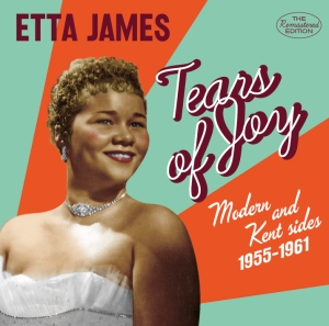 Etta James - Tears Of Joy - Modern & Kent Sides in the group CD / RnB-Soul at Bengans Skivbutik AB (4047367)