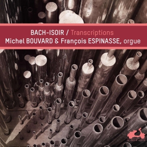 Bouvard Michel Espinasse Françoi - Bach-Isoir: Transcriptions in the group CD / Klassiskt,Övrigt at Bengans Skivbutik AB (4047368)