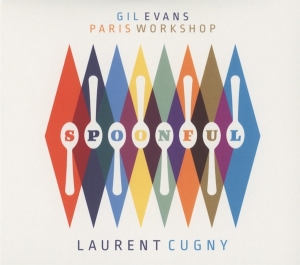 Evans Gil/Laurent Cugny - Paris Workshop/Spoonful in the group CD / Jazz at Bengans Skivbutik AB (4048066)