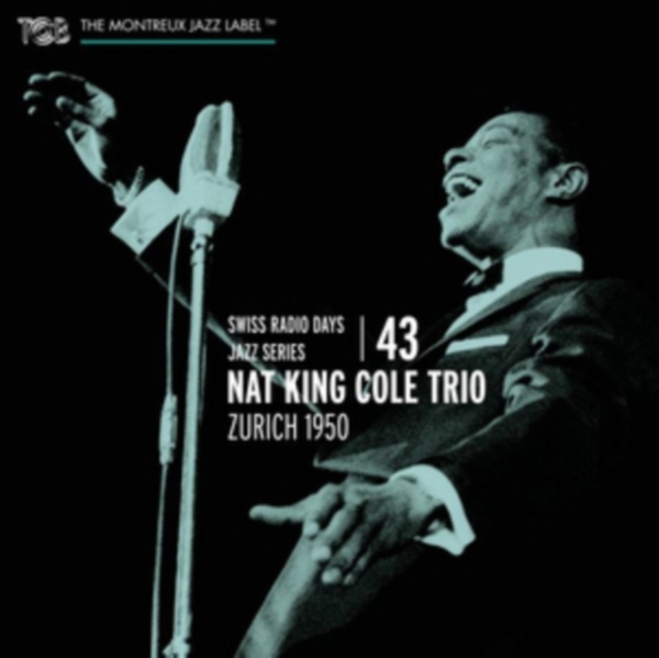 Cole Nat King -Trio- - Swiss Radio Days Vol.43 - Zurich 1950 in the group CD / Bestsellers at Bengans Skivbutik AB (4048073)