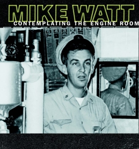 Mike Watt - Contemplating The Engine Room in the group VINYL / Pop-Rock at Bengans Skivbutik AB (4048198)