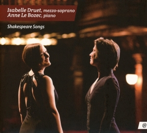 Druet Isabelle/Anne Le Bozec - Shakespeare Songs in the group CD / Klassiskt,Övrigt at Bengans Skivbutik AB (4048279)