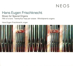 Frischknecht Hans Eugen - Music For Special Organs in the group CD / Klassiskt,Övrigt at Bengans Skivbutik AB (4048307)
