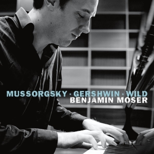 Moser Benjamin - Mussorgsky / Gershwin / Wild in the group CD / Klassiskt,Övrigt at Bengans Skivbutik AB (4048798)