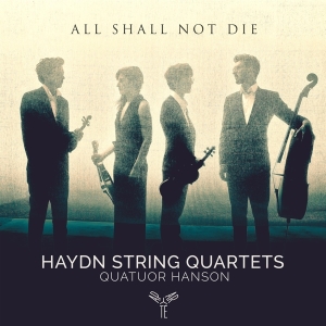 Haydn Franz Joseph - All Shall Not Die/String Quartet in the group CD / Klassiskt,Övrigt at Bengans Skivbutik AB (4048835)