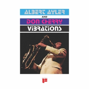 Ayler Albert & Don Cherry - Vibrations in the group VINYL / Jazz at Bengans Skivbutik AB (4048900)