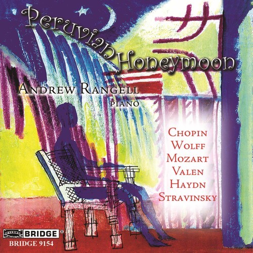 Andrew Rangell - Peruvian Honeymoon in the group CD / Klassiskt at Bengans Skivbutik AB (4049615)