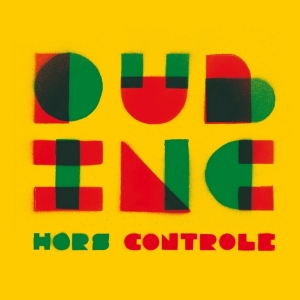 Dub Inc - Hors De Controle in the group CD / Reggae at Bengans Skivbutik AB (4049965)