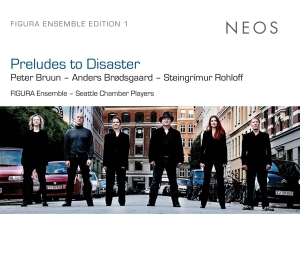 Figura Ensemble - Preludes To Disaster in the group CD / Klassiskt,Övrigt at Bengans Skivbutik AB (4050103)