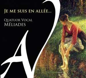 Quatuor Vocal Meliades - Je Me Suis En Allee in the group CD / Klassiskt,Övrigt at Bengans Skivbutik AB (4050543)