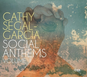 Cathy Segal-Garcia - Social Anthems, Volume 1 in the group CD / Jazz at Bengans Skivbutik AB (4051536)