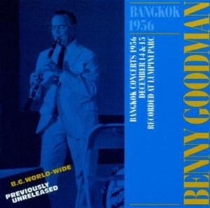 Goodman Benny - Bangkok 1956 in the group CD / Jazz at Bengans Skivbutik AB (4051611)