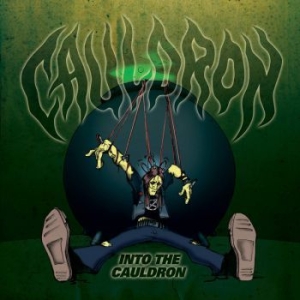 Cauldron - Into The Cauldron in the group CD / Upcoming releases / Hardrock/ Heavy metal at Bengans Skivbutik AB (4051715)