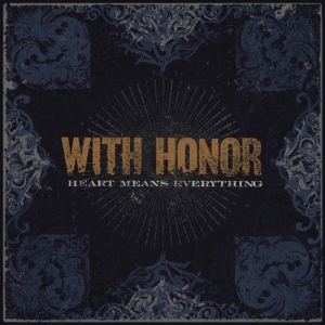 With Honor - Heart Means Everything (Re-Mastered in the group VINYL / Pop-Rock at Bengans Skivbutik AB (4052349)