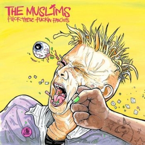 Muslims The - Fuck These Fuckin Fascists in the group CD / Rock at Bengans Skivbutik AB (4052379)
