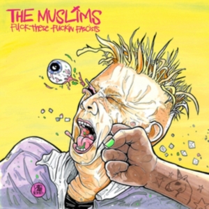 Muslims The - Fuck These Fuckin Fascists in the group CD / Pop-Rock at Bengans Skivbutik AB (4052379)