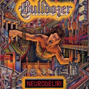 Bulldozer - Neurodeliri in the group CD / Hårdrock at Bengans Skivbutik AB (4052398)