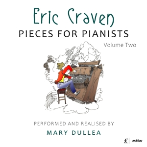 Craven Eric - Pieces For Pianists, Vol. 2 in the group CD / New releases / Classical at Bengans Skivbutik AB (4053566)