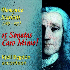 Scarlatti Domenico - 15 Sonatas Caro Mimo! in the group CD / Upcoming releases / Classical at Bengans Skivbutik AB (4053574)