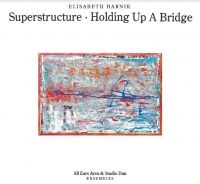 HARNIK ELISABETH - SUPERSTRUCTURE - HOLD UP A BRIDGE in the group CD / Jazz at Bengans Skivbutik AB (4054008)