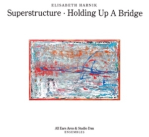 Harnik Elisabeth - Superstructure -Holding Up A Bridge in the group CD / Jazz at Bengans Skivbutik AB (4054008)